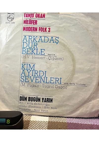 Tanju Okan & Nilüfer & Modern Folk Üçlüsü - Arkadaş Dur Bekle / Kim Ayırdı Sevenleri 1973 Orijinal 45'lik Plak