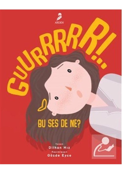 Guurrrrr! Bu Ses De Ne? / Dilhan Hız