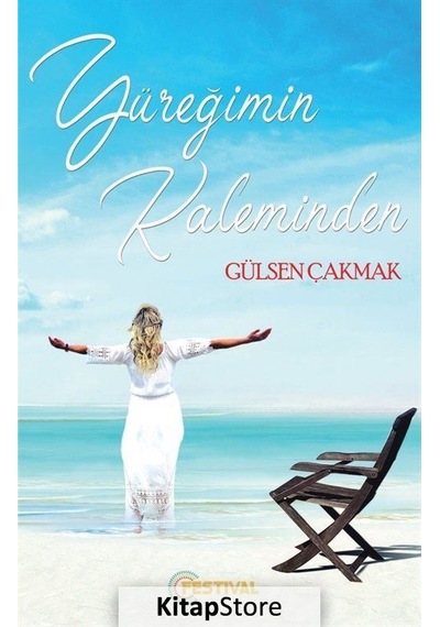 Yüreğimin Kaleminden - Gülşen Çakmak - Festival Yayıncılık