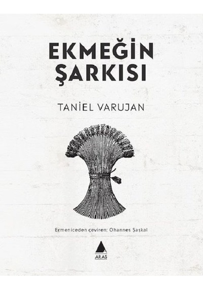 Ekmeğin Şarkısı - Taniel Varujan - Aras Yayıncılık
