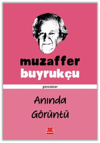 Anında Görüntü - Günlükler - Muzaffer Buyrukçu - Kırmızı Kedi