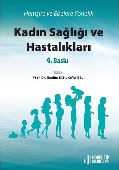 Kadın Sağlığı ve Hastalıkları - Hemşire ve Ebelere Yönelik- Nobel Tıp Kitabevleri