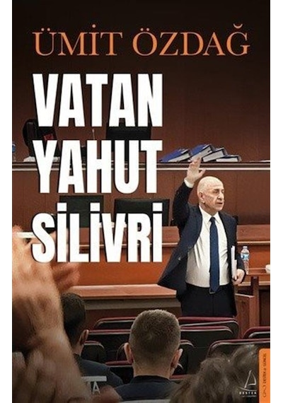Vatan Yahut Silivri / Prof. Dr. Ümit Özdağ
