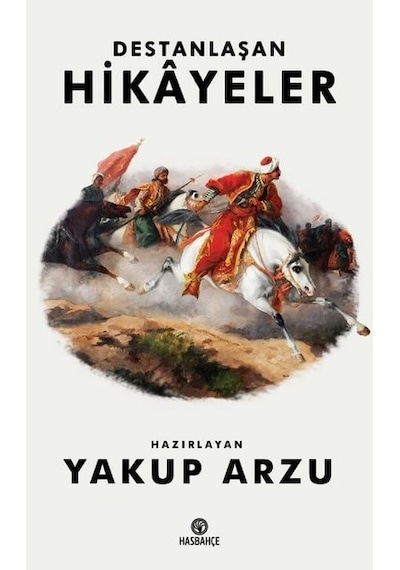 Destanlaşan Hikayeler- Hasbahçe