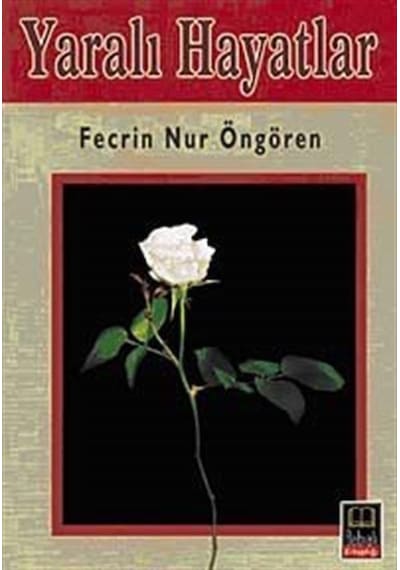 Yaralı Hayatlar - Fecrin Nur Öngören - Babıali Kitaplığı