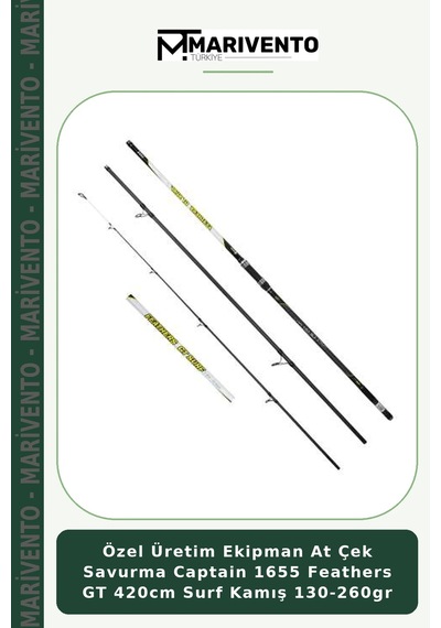Özel Üretim Ekipman At Çek Savurma Captain 1655 Feathers Gt 420cm Surf Kamış 130-260gr Standart