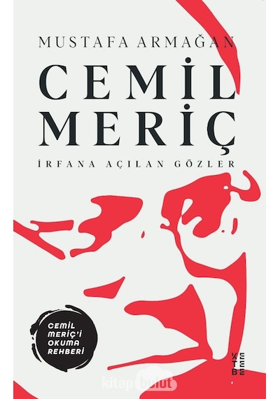 Cemil Meriç - İrfana Açılan Gözler - Mustafa Armağan - Ketebe