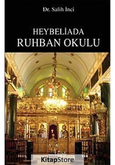 Heybeliada Ruhban Okulu - Salih İnci - Yedirenk