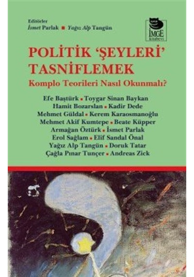 Politik Şeyleri Tasniflemek & Komplo Teorileri Nasıl Okunmalı ...