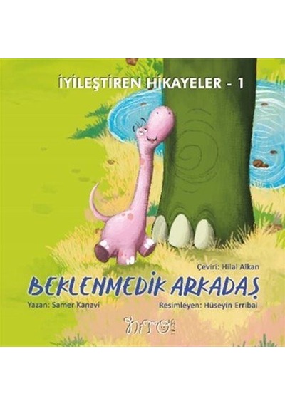 İyileştiren Hikayeler 1 Beklenmedik Arkadaş / Samer Kanavi
