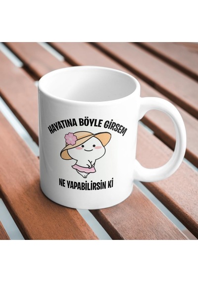 Hayatına Böyle Girsem Komik Yazılı Kupa Bardak Hediyelik Çay Kahve Kupası Coffee Mug Beyaz - Çok Renkli