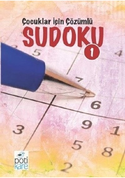 Çocuklar İçin Çözümlü Sudoku 1- Pötikare Yayınları