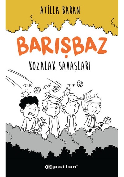 Barışbaz-Kozalak Savaşları - Atilla Baran - Epsilon Yayınevi
