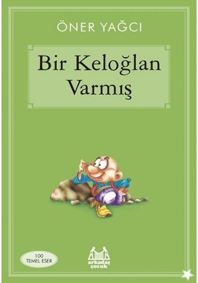 Bir Keloğlan Varmış - Öner Yağcı - Arkadaş Yayıncılık