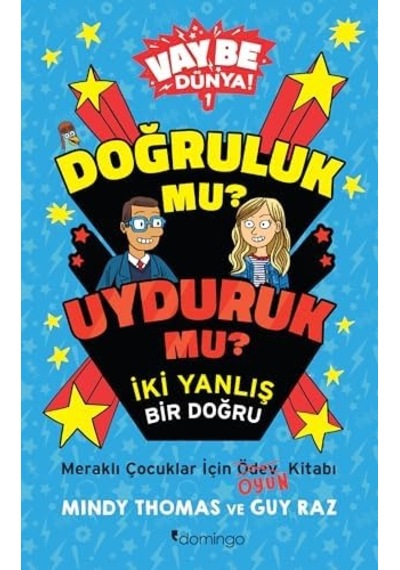 Vay Be Dünya 1 - Doğruluk Mu Uyduruk Mu İki Yanlış Bir Doğru