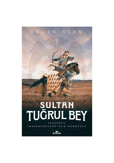 Sultan Tuğrul Bey: Tarihsel Rolü Ve Etkileri