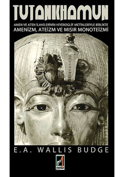 Tutankhamun - Ernest Wallis Budge - Onbir Yayınları