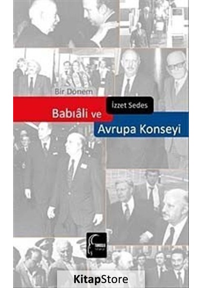 Bir Dönem Babıali ve Avrupa Konseyi - İzzet Sedes - Papatya Bilim