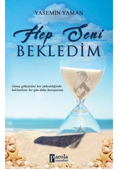 Hep Seni Bekledim - Yasemin Yaman - Parola Yayınları