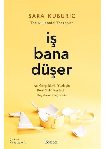 İş Bana Düşer: Acı Gerçeklerle Yüzleşin, Benliğinizi Keşfedin,...