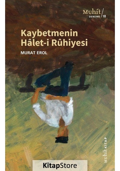 Kaybetmenin Halet-I Rûhiyesi / Murat Erol
