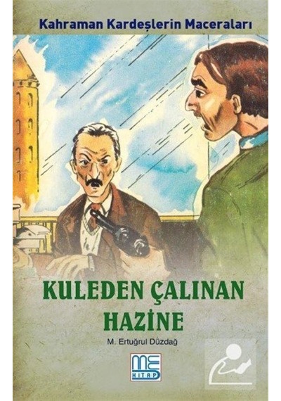 Kuleden Çalınan Hazine - Kahraman Kardeşlerin Maceraları - M. Ertuğrul Düzdağ - Med Kitap
