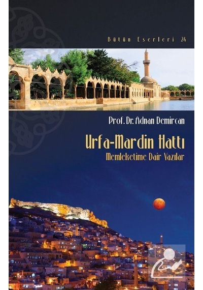 Urfa-Mardin Hattı - Prof. Dr. Adnan Demircan