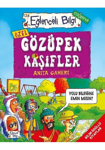 Gözüpek Kaşifler - Eğlenceli Bilgi Coğrafya - Anita Ganeri - Eğlenceli Bilgi
