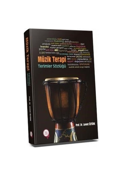 Müzik Terapi Terimler Sözlüğü / Levent Öztürk