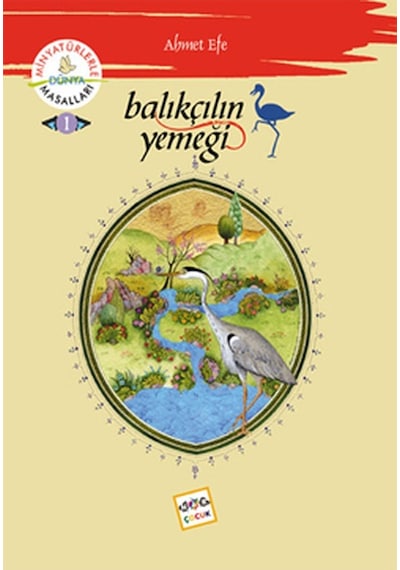 Balıkçılın Yemeği - Minyatürlerle Dünya Masalları - Ahmet Efe - Nar Yayınları