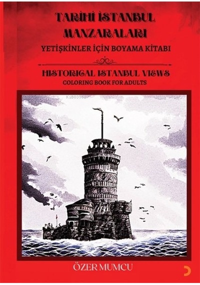 Tarihi İstanbul Manzaraları - Yetişkinler için Boyama Kitabı - Özer Mumcu - Cinius