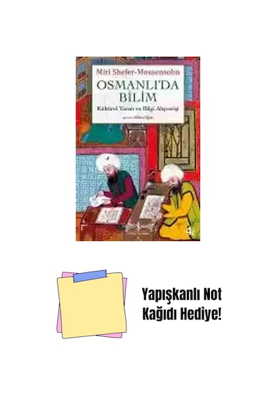 Osmanlı Da Bilim Kültürel Yaratı Ve Bilgi Alışverişi + Yapışkanlı Not Kağıdı