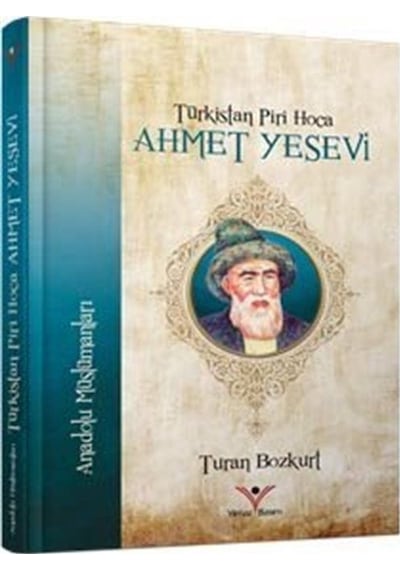 Türkistan Piri Hoca Ahmet Yesevi / Anadolu Müslümanları / Turh...