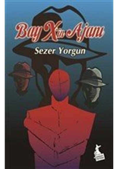 Bay X'in Ajanı / Sezer Yorgun