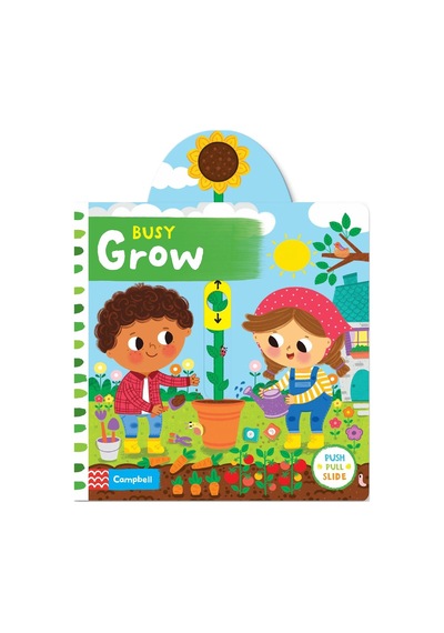 Busy Grow Push, Pull, Slide Book Campbell Books