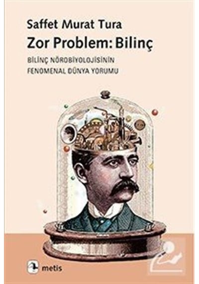 Zor Problem: Bilinç / Saffet Murat Tura