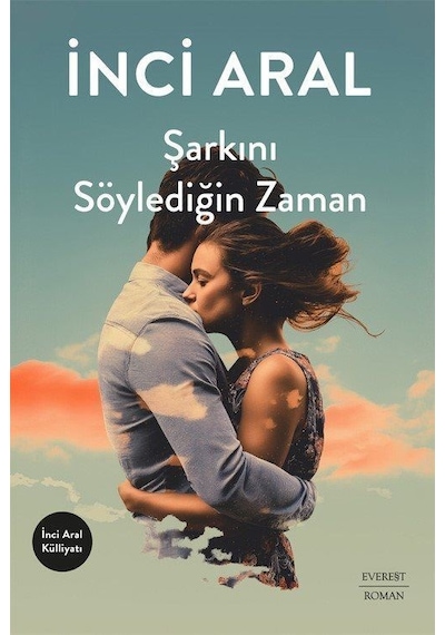Şarkını Söylediğin Zaman / İnci Aral
