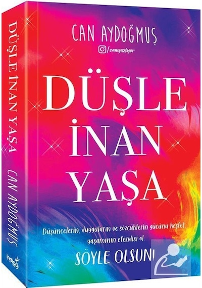 Düşle, İnan, Yaşa - Can Aydoğmuş