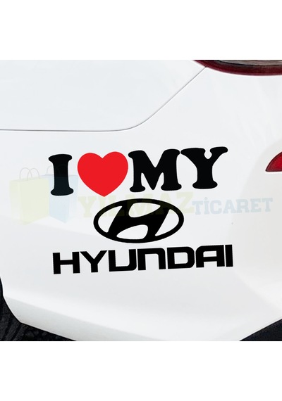 I Love My Hyundai Logo Oto Sticker Tampon Araba Yapıştırma Etiket