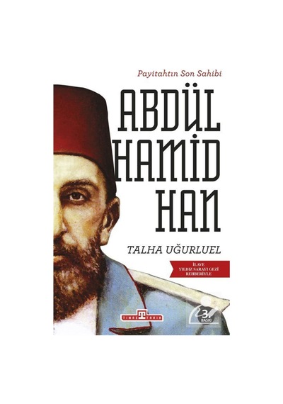 Payitahtın Son Sahibi Iı. Abdülhamid Han