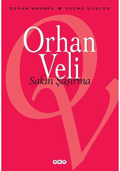 Sakın Şaşırma Orhan Veli Yky Yay 9789750813887