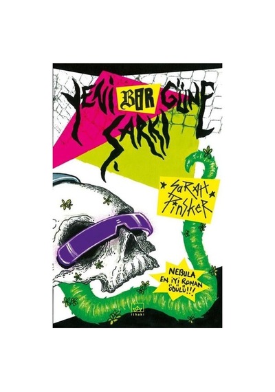 Yeni Bir Güne Şarkı - Sarah Pinsker - İthaki Yayınları