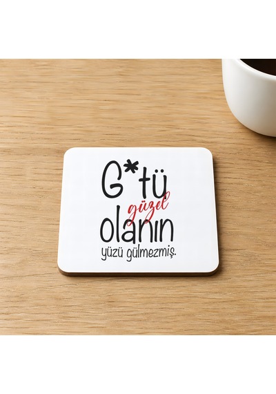 G Tü Güzel Olanın Yüzü Gülmezmiş Baskılı 9x9 Cm Kare Mdf Bardak Altlığı Çok  Renkli