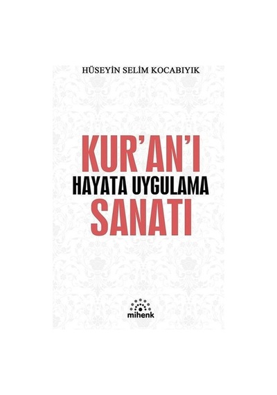 Kur'An'I Hayata Uygulama Sanatı