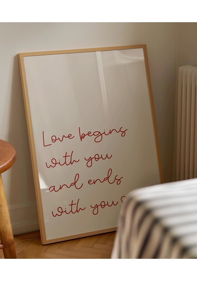 Çerçevesiz Poster Love Begins And Ends With You
