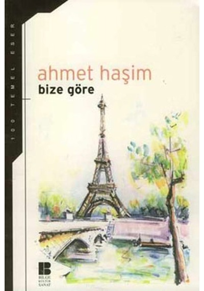 Bize Göre - Ahmet Haşim - Bilge Kültür Sanat