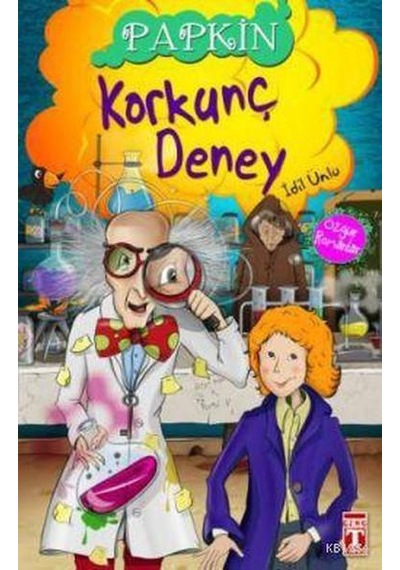 Timaş Yayınları / Papkin Korkunç Deney / Idil Ünlü