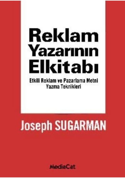 Reklam Yazarının Elkitabı - Joseph Sugarman - MediaCat Yayıncılık