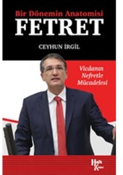 Bir Dönemin Anatomisi Fetret - Ceyhun İrgil - Halk Kitabevi