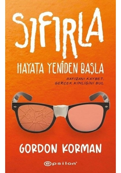 Sıfırla - Hayata Yeniden Başla - Gordon Korman - Epsilon Yayınevi